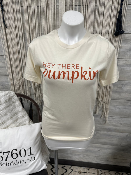Hey There Pumpkin T